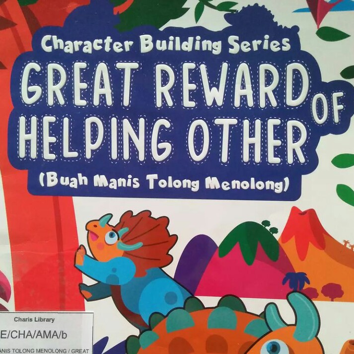 BUAH MANIS TOLONG MENOLONG / GREAT REWARD OF HELPING OTHER / CHARACTERNBUILDING SERIES